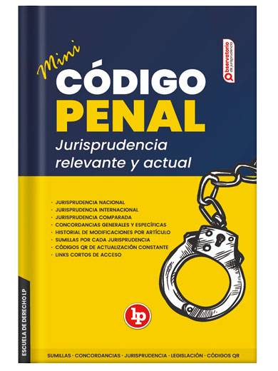 MINI CÓDIGO PENAL Jurisprudencia relevante y actual 2024 MINI CÓDIGO PENAL Jurisprudencia relevante y actual 2024