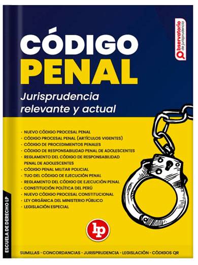 CÓDIGO PENAL Jurisprudencia relevante y..