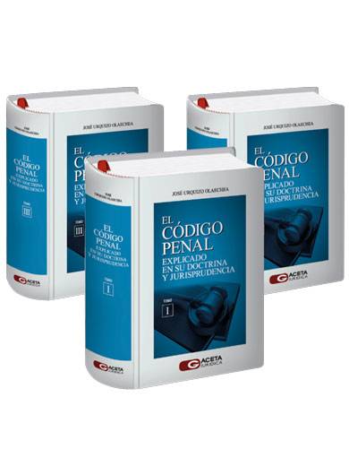 EL CÓDIGO PENAL EXPLICADO EN SU DOCTRINA Y JURISPRUDENCIA 2024 EL CÓDIGO PENAL EXPLICADO EN SU DOCTRINA Y JURISPRUDENCIA 2024