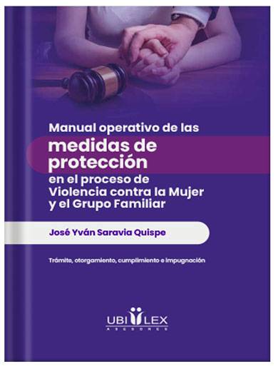 MANUAL OPERATIVO DE LAS MEDIDAS DE PROTECCIÓN EN EL PROCESO DE VIOLENCIA CONTRA LA MUJER Y EL GRUPO FAMILIAR