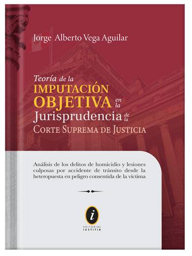 TEORÍA DE LA IMPUTACIÓN OBJETIVA EN LA JURISPRUDENCIA DE LA CORTE SUPREMA DE JUSTICIA