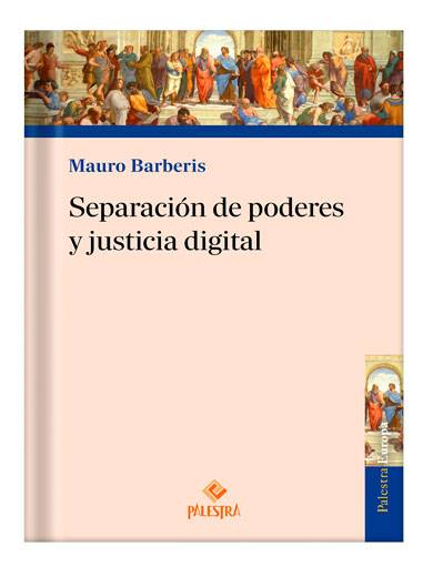SEPARACIÓN DE PODERES Y JUSTICIA DIGITA..