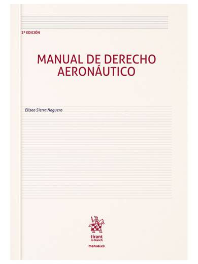 Manual de Derecho Aeronáutico 2ª Edici..