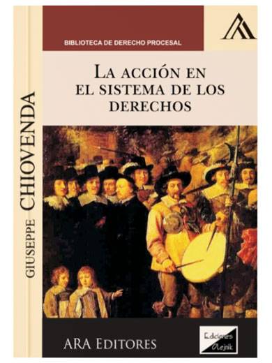 LA ACCIÓN EN EL SISTEMA DE LOS DERECHOS LA ACCIÓN EN EL SISTEMA DE LOS DERECHOS