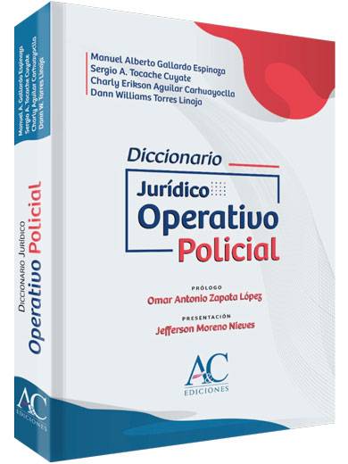 DICCIONARIO JURÍDICO OPERATIVO POLICIAL