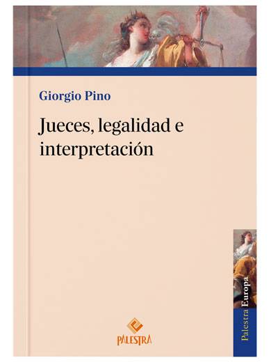 JUECES, LEGALIDAD E INTERPRETACIÓN..