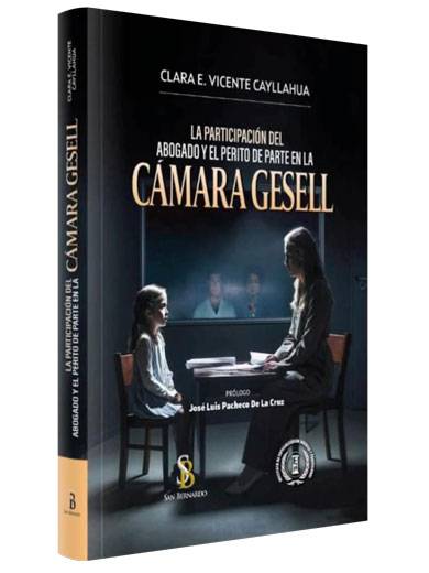 LA PARTICIPACIÓN DEL ABOGADO Y EL PERITO DE PARTE EN LA CÁMARA GESELL