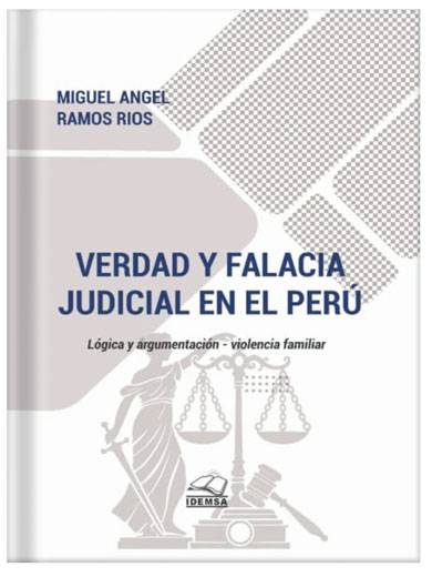 VERDAD Y FALACIA JUDICIAL EN EL PERÚ..