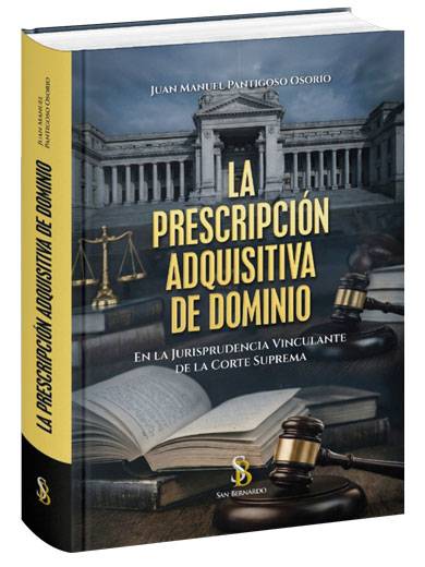 LA PRESCRIPCIÓN ADQUISITIVA DE DOMINIO