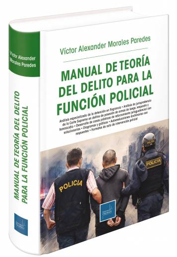 MANUAL DE TEORÍA DEL DELITO EN LA FUNCIÓN POLICIAL
