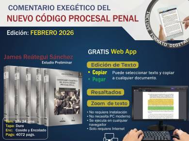 COMENTARIO EXEGÉTICO DEL NUEVO CÓDIGO PROCESAL PENAL (5 tomos - 2026) Estudio preliminar James Reátegui COMENTARIO EXEGÉTICO DEL NUEVO CÓDIGO PROCESAL PENAL (5 tomos - 2026) Estudio preliminar James Reátegui