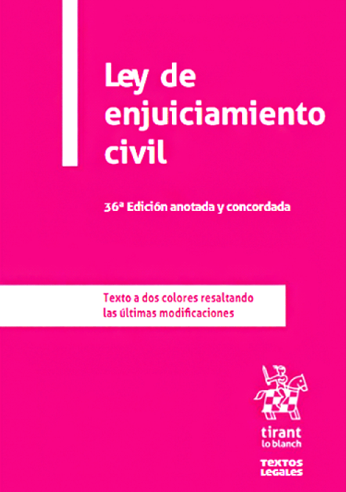 LEY DE ENJUICIAMIENTO CIVIL. Anotada y concordada