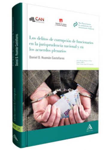LOS DELITOS DE CORRUPCIÓN DE FUNCIONARIOS EN LA JURISPRUDENCIA NACIONAL Y EN LOS ACUERDOS PLENARIOS