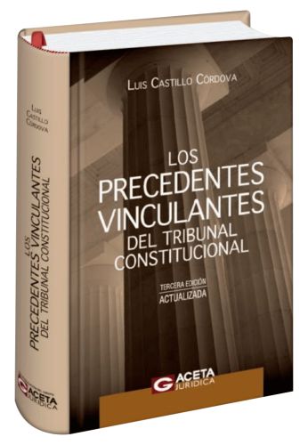 LOS PRECEDENTES VINCULANTES DEL TRIBUNAL..