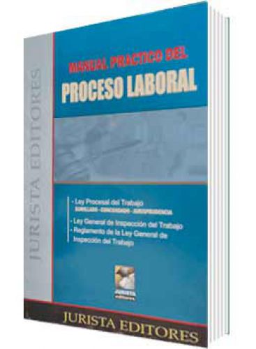 MANUAL PRÁCTICO DEL PROCESO LABORAL..