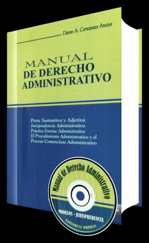 MANUAL DE DERECHO ADMINISTRATIVO. CD-ROM modelos, jurisprudencia, normas MANUAL DE DERECHO ADMINISTRATIVO. CD-ROM modelos, jurisprudencia, normas
