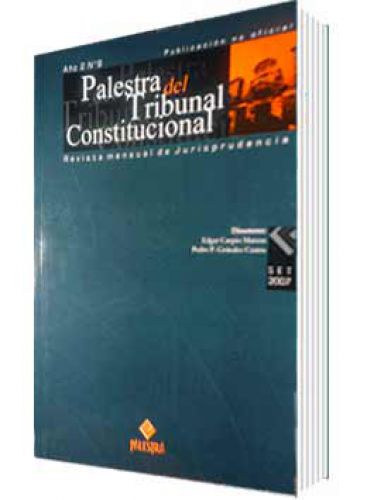 PALESTRA DEL TRIBUNAL CONSTITUCIONAL 9, AÑO 2007 PALESTRA DEL TRIBUNAL CONSTITUCIONAL 9, AÑO 2007