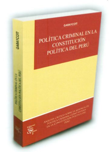POLÍTICA CRIMINAL EN LA CONSTITUCIÓN POLÍTICA DEL PERÚ  POLÍTICA CRIMINAL EN LA CONSTITUCIÓN POLÍTICA DEL PERÚ