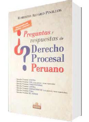 PREGUNTAS Y RESPUESTAS DE DERECHO PROCESAL PERUANO PREGUNTAS Y RESPUESTAS DE DERECHO PROCESAL PERUANO
