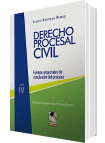 DERECHO PROCESAL CIVIL TOMO IV DERECHO PROCESAL CIVIL TOMO IV