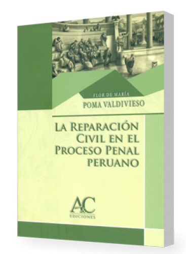 La  Reparación Civil  en el Proceso Pen..