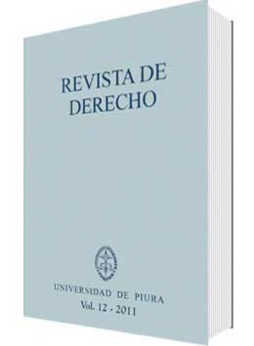 REVISTA DE DERECHO DE LA UNIVERSIDAD DE PIURA (VOL XII) REVISTA DE DERECHO DE LA UNIVERSIDAD DE PIURA (VOL XII)
