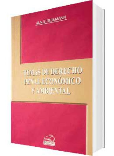 TEMAS DE DERECHO PENAL ECONÓMICO Y AMBIENTAL TEMAS DE DERECHO PENAL ECONÓMICO Y AMBIENTAL