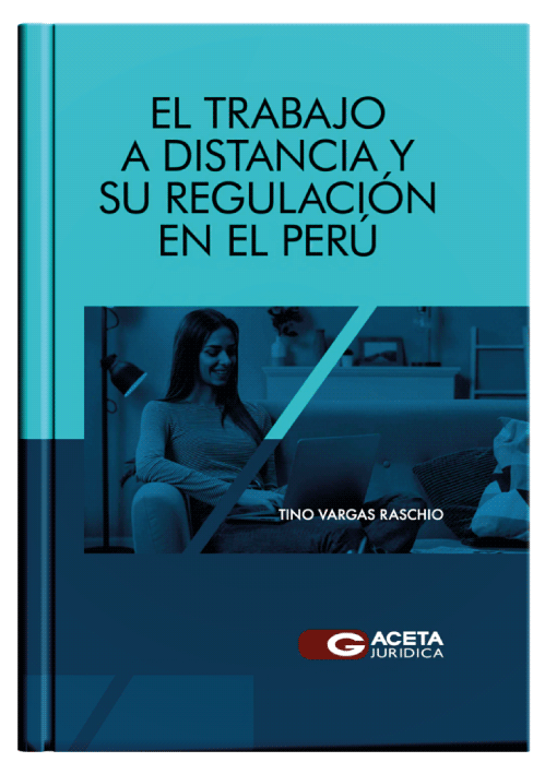 EL TRABAJO A DISTANCIA Y SU REGULACIÓN EN EL PERÚ EL TRABAJO A DISTANCIA Y SU REGULACIÓN EN EL PERÚ
