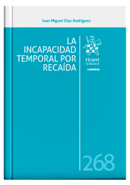 LA INCAPACIDAD TEMPORAL POR RECAÍDA..