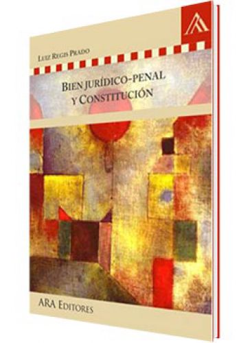 BIEN JURÍDICO-PENAL Y CONSTITUCIÓN..