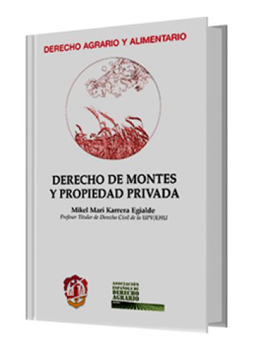 DERECHO DE MONTES Y PROPIEDAD PRIVADA ..