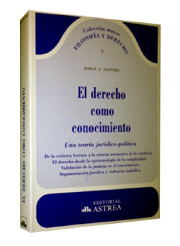 EL DERECHO COMO CONOCIMIENTO (Una teorí..