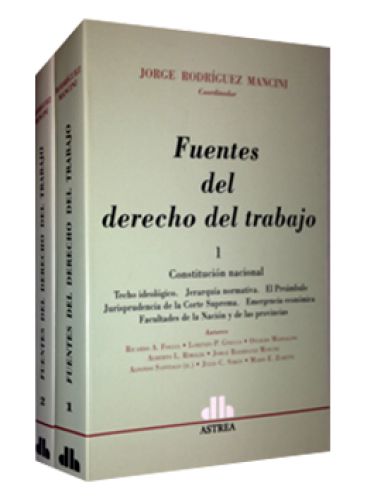 FUENTES DEL DERECHO DEL TRABAJO (Tomo I ..