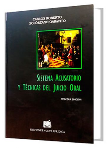 SISTEMA ACUSATORIO Y TÉCNICAS DEL JUICI..
