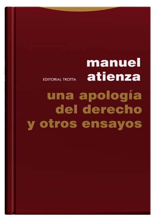 UNA APOLOGÍA DEL DERECHO Y OTROS ENSAYO..