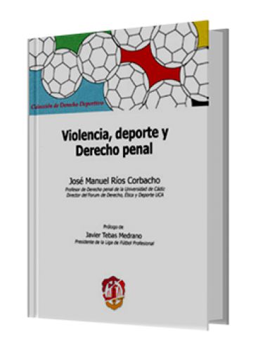 VIOLENCIA, DEPORTE Y DERECHO PENAL..
