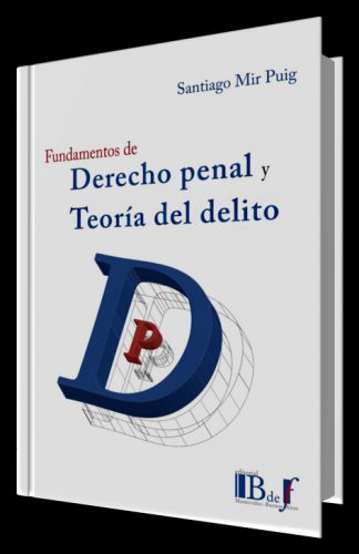 FUNDAMENTOS DE DERECHO PENAL Y TEORÍA DEL DELITO