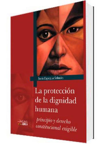 LA PROTECCIÓN DE LA DIGNIDAD HUMANA..