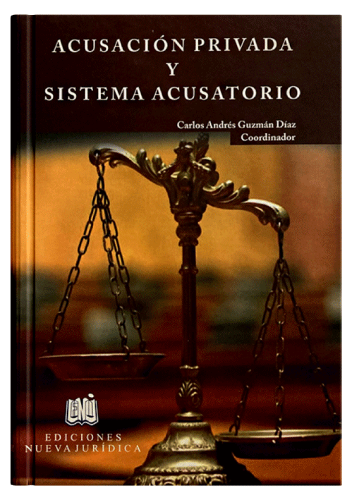ACUSACIÓN PRIVADA Y SISTEMA ACUSATORIO..