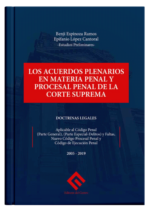 LOS ACUERDOS PLENARIOS EN MATERIA PENAL Y PROCESAL PENAL DE LA CORTE SUPREMA