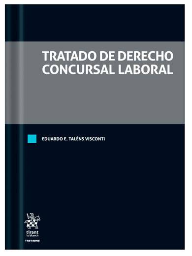 Tratado de Derecho Concursal Laboral..