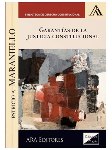 GARANTÍAS DE LA JUSTICIA CONSTITUCIONAL