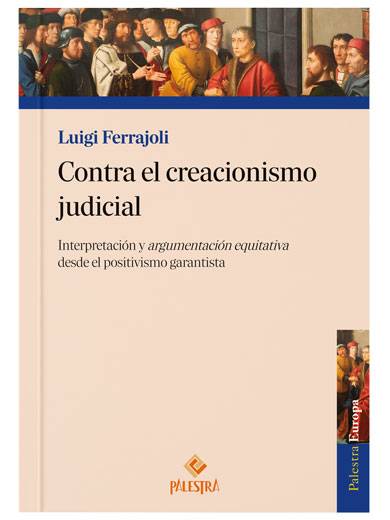 CONTRA EL CREACIONISMO JUDICIAL. Interpr..