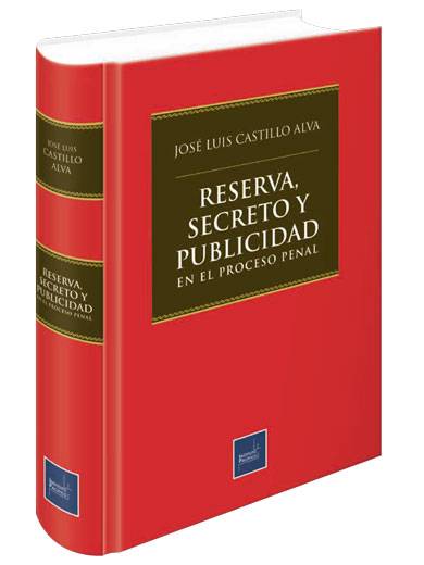 RESERVA, SECRETO Y PUBLICIDAD EN EL PROC..
