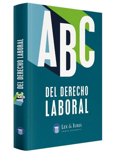 ABC DEL DERECHO LABORAL..