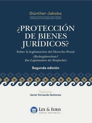 ¿Protección de Bienes Jurídicos?..